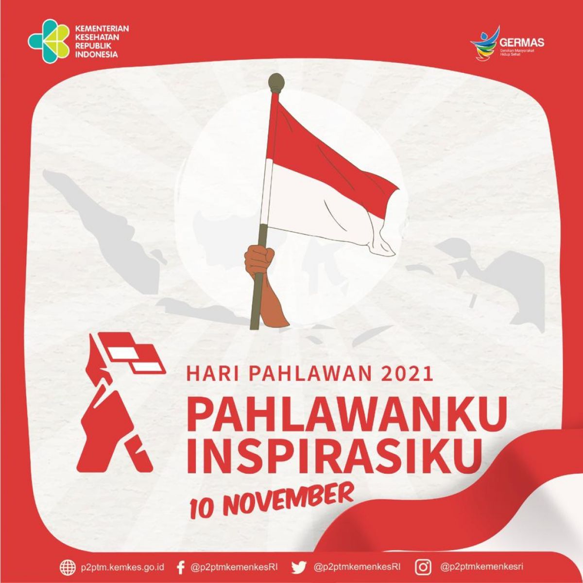 Selamat Memperingati Hari Pahlawan 10 November 2021, “Pahlawanku Inspirasiku”