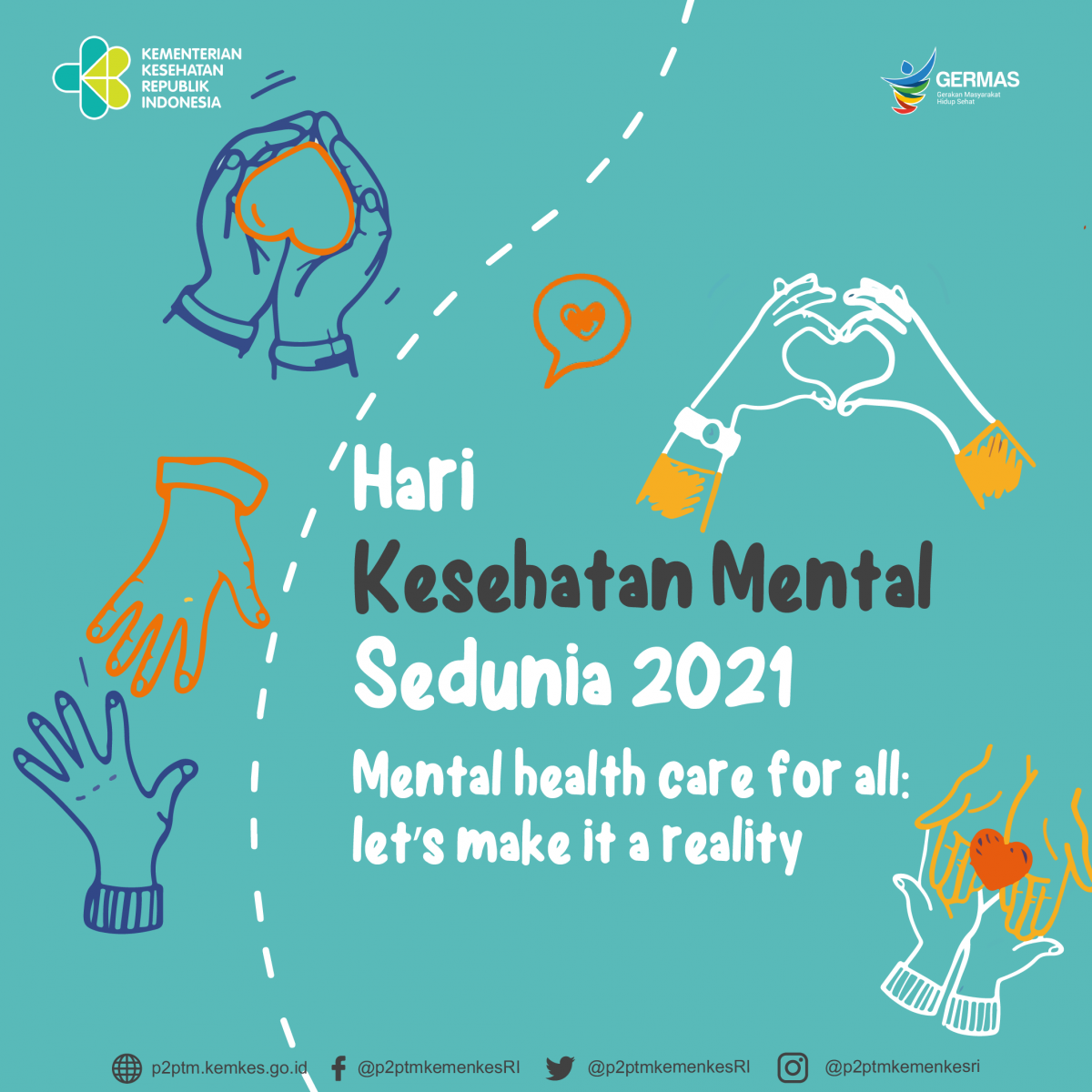 Hari Kesehatan Mental Sedunia 2021. “Mental Health Care For All : Let’s make it a reality”