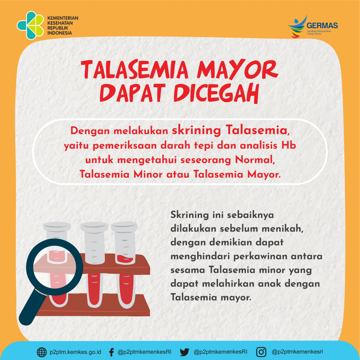 Talasemia Mayor dapat dicegah dengan skrining Talasemia sebelum menikah.