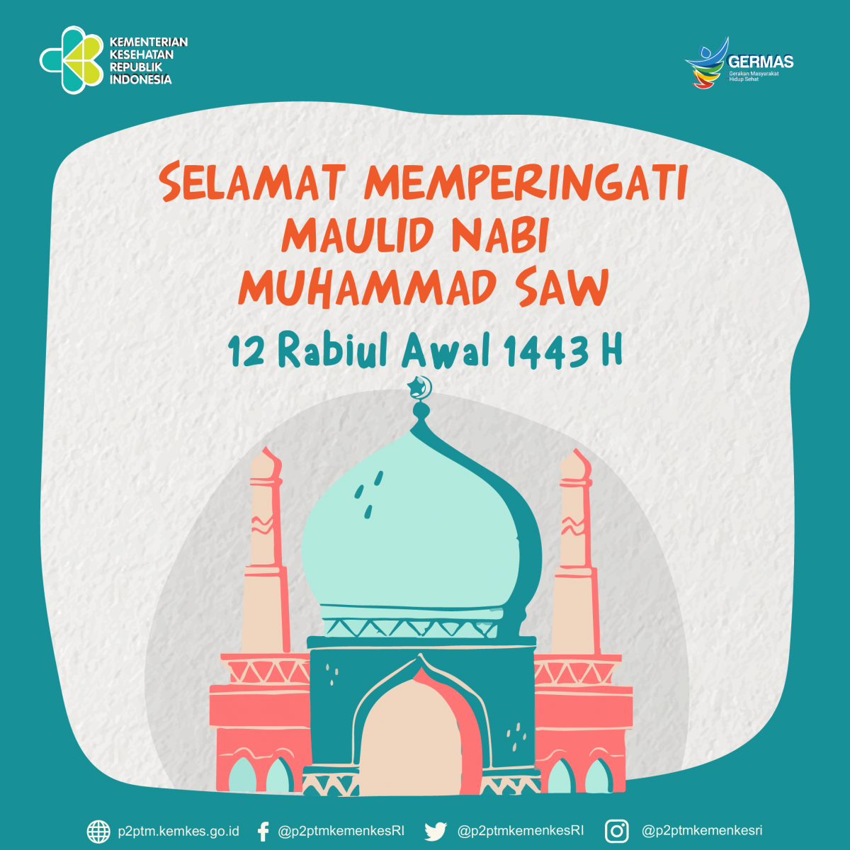 Selamat Memperingati Maulid Nabi Muhammad SAW 12 Rabiul Awal 1443 H.