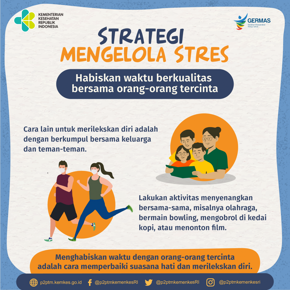 Kelola Stres dengan menghabiskan waktu berkualitas bersama orang-orang tercinta.