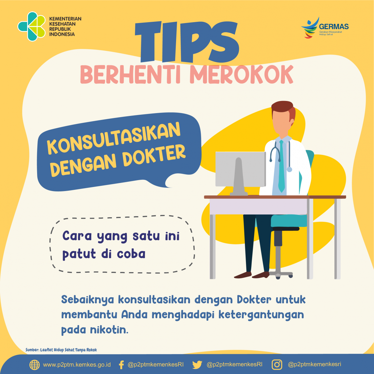 Konsultasikan dengan Dokter untuk membantu Anda untuk menghadapi ketergantungan pada nikotin