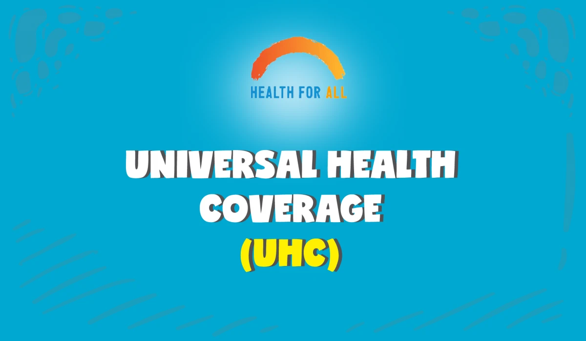 Pengertian  Universal Health Coverge (UHC) 