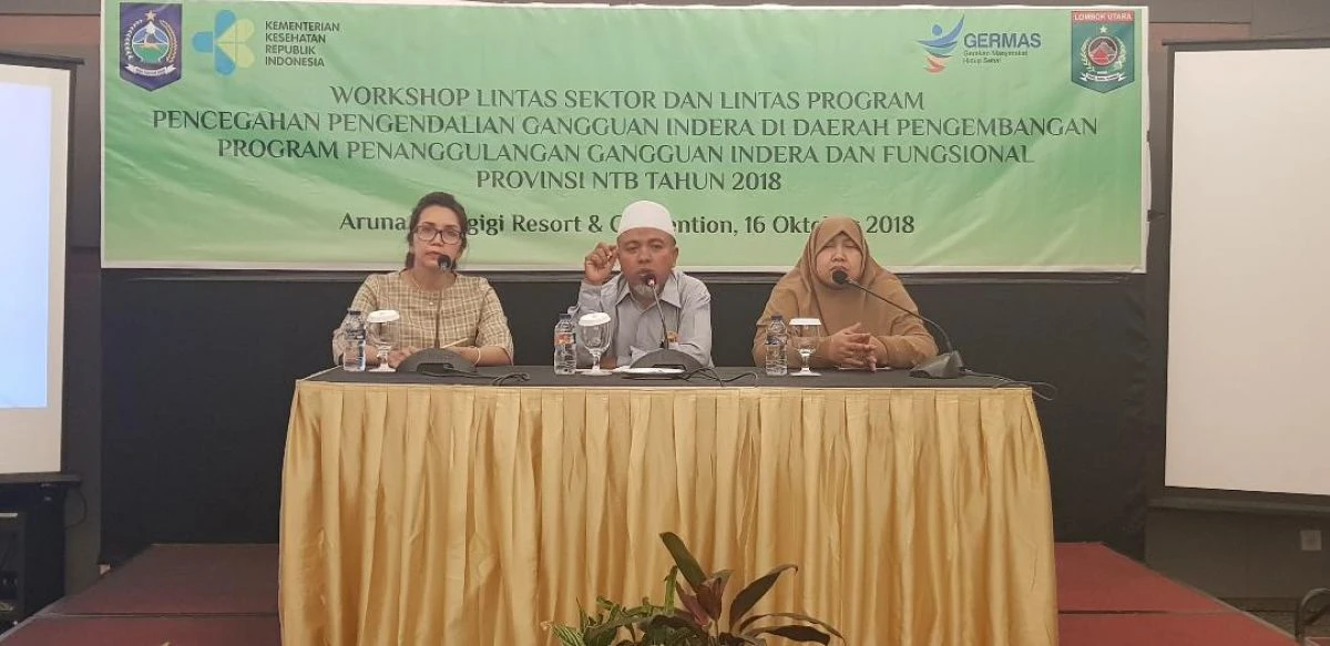 Workshop Lintas Sektor dan Lintas Program Pencegahan dan Pengendalian Gangguan Indera di Daerah Pengembangan Program Penanggulangan Gangguan Indera dan Fungsional Provinsi NTB Tahun 2018