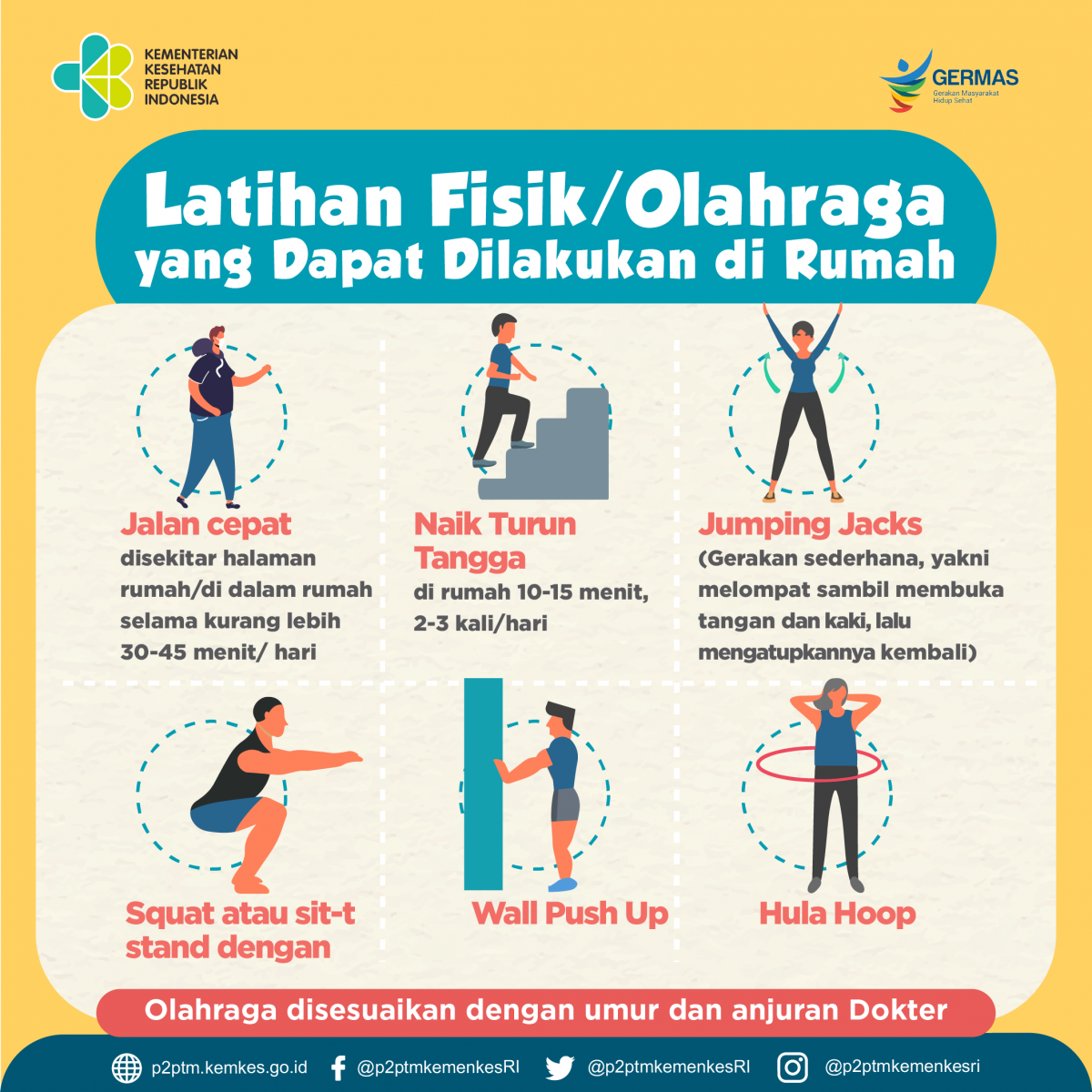 Berikut ini beberapa contoh latihan fisik/ olahraga yang dapat dilakukan di rumah.