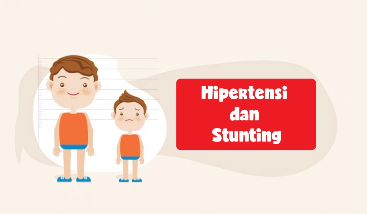 Hipertensi : Salah Satu Penyebab Stunting Pada Anak