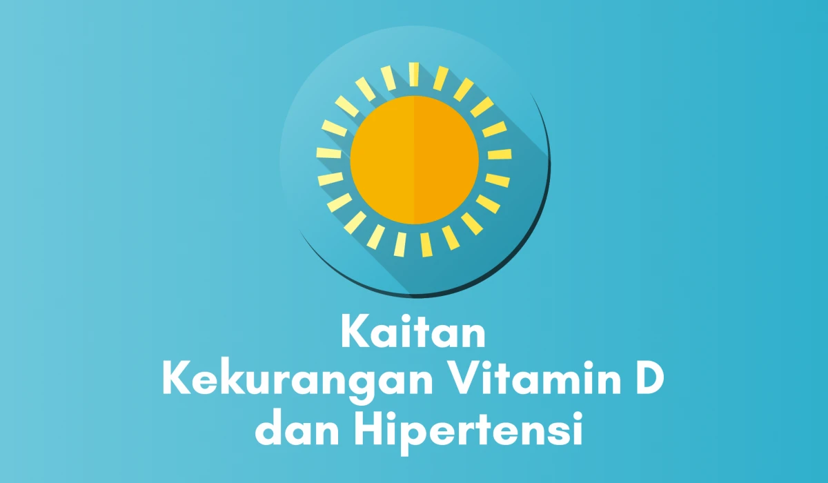 Kaitan Kekurangan Vitamin D dan Hipertensi 