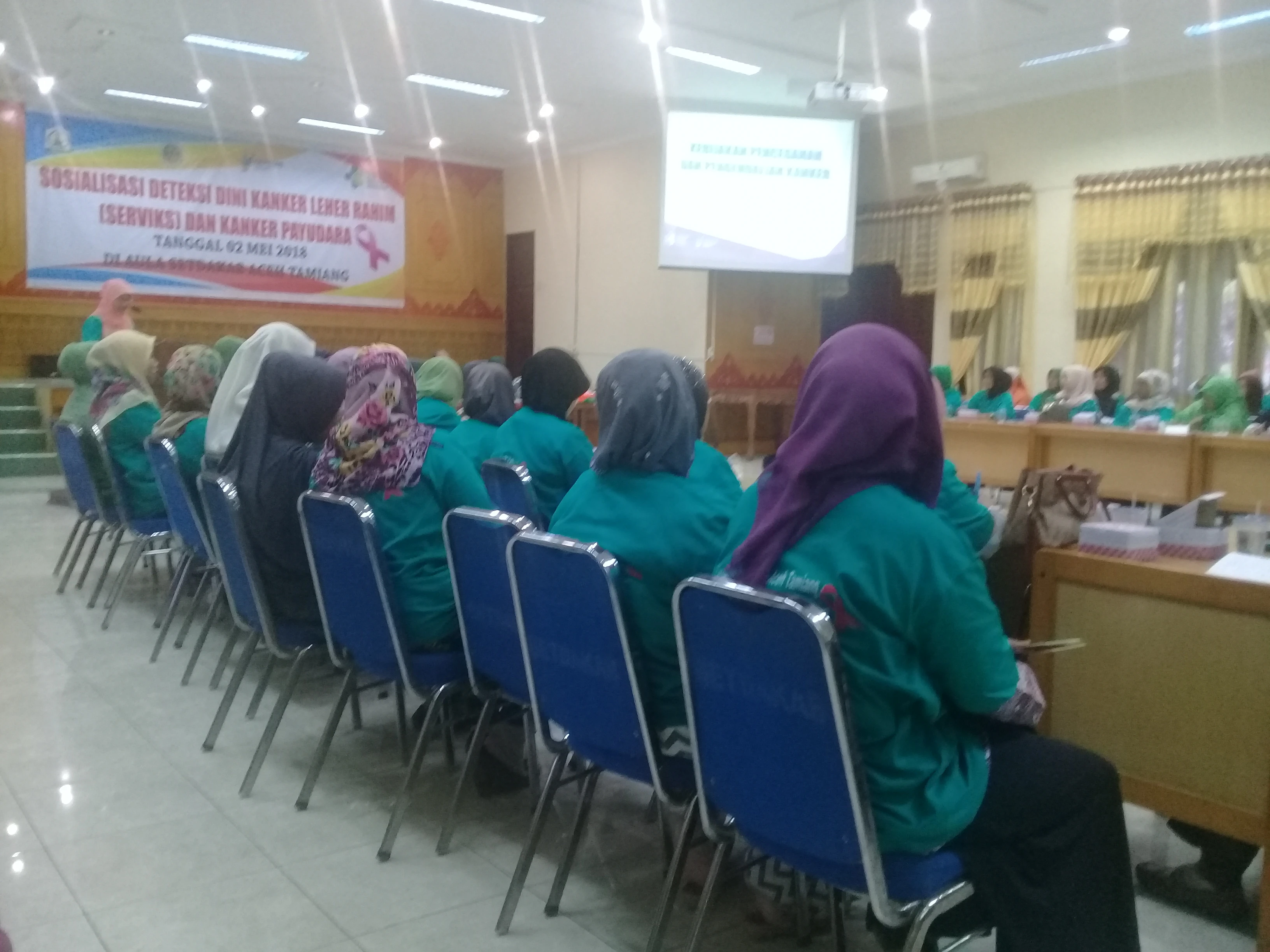 Sosialisasi Dan Advokasi Deteksi dini Kanker Servik dan Payudara Tanggal 2 mei 2018 Di Aula Setdakab Bupati Aceh Tamiang peserta 90 orang